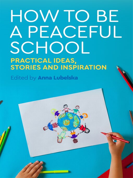 Title details for How to Be a Peaceful School by Anna Lubelska - Available